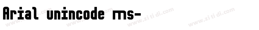 Arial unincode ms字体转换